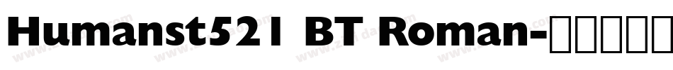 Humanst521 BT Roman字体转换